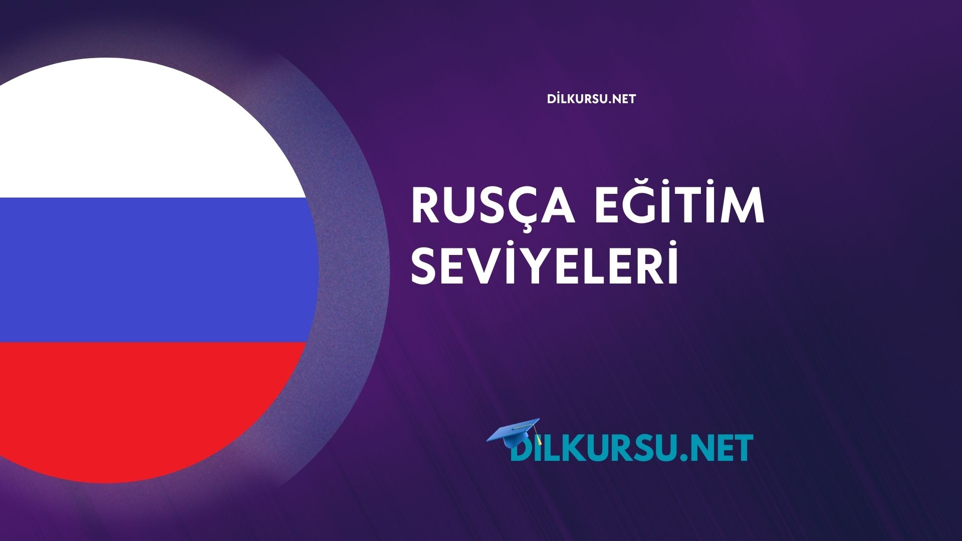 Rusça Eğitim Seviyeleri