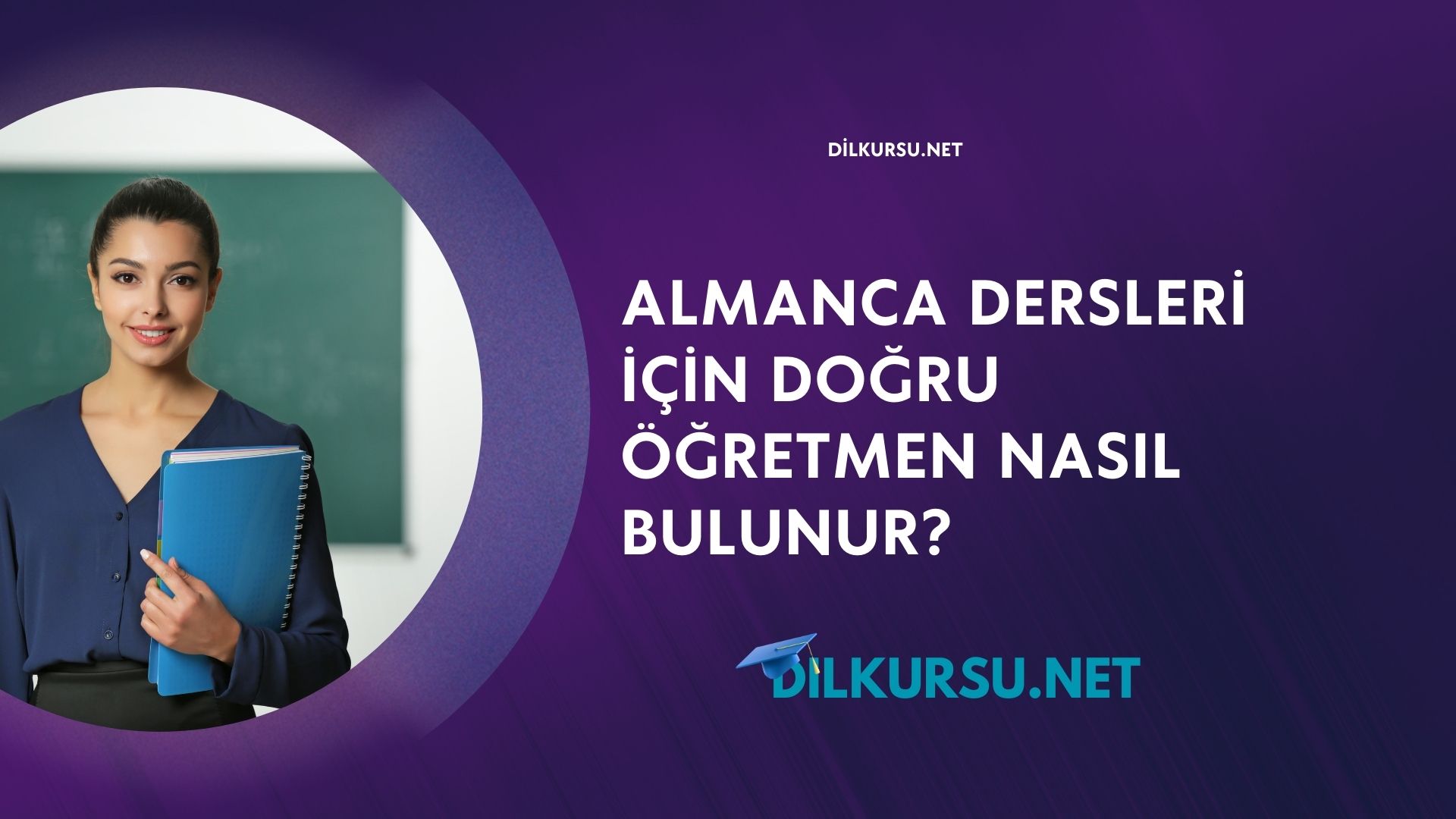 Almanca Dersleri İçin Doğru Öğretmen Nasıl Bulunur?