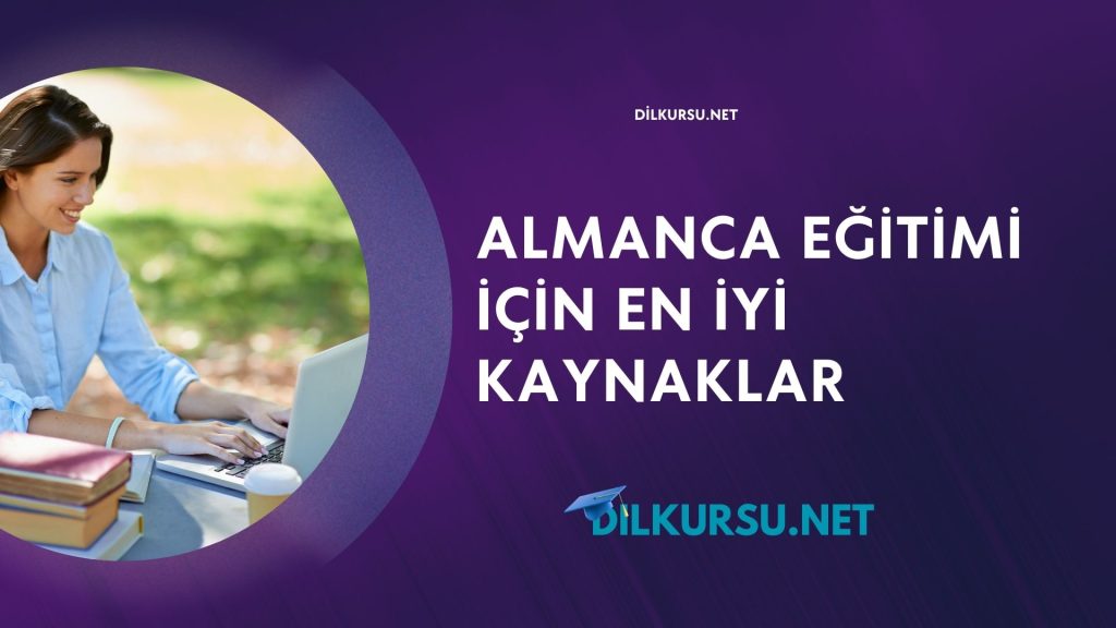 Almanca Eğitimi İçin En İyi Kaynaklar