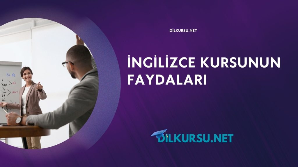 İngilizce Kursunun Faydaları