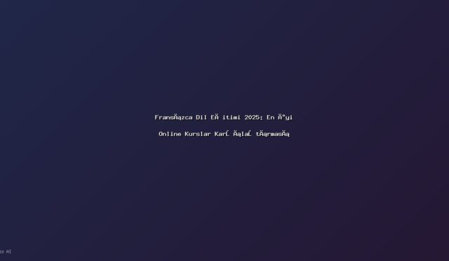 Fransızca Dil Eğitimi 2025: En İyi Online Kurslar Karşılaştırması